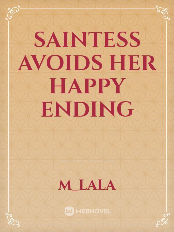 Saintess Avoids her Happy Ending