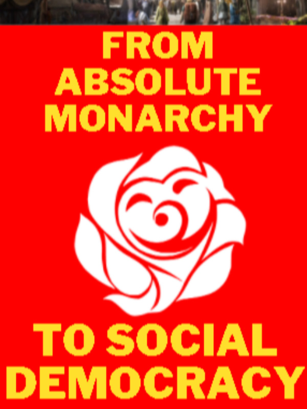 From Absolute Monarchy, to Social Democracy. Book