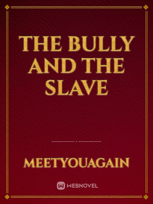 The Bully and the slave Book