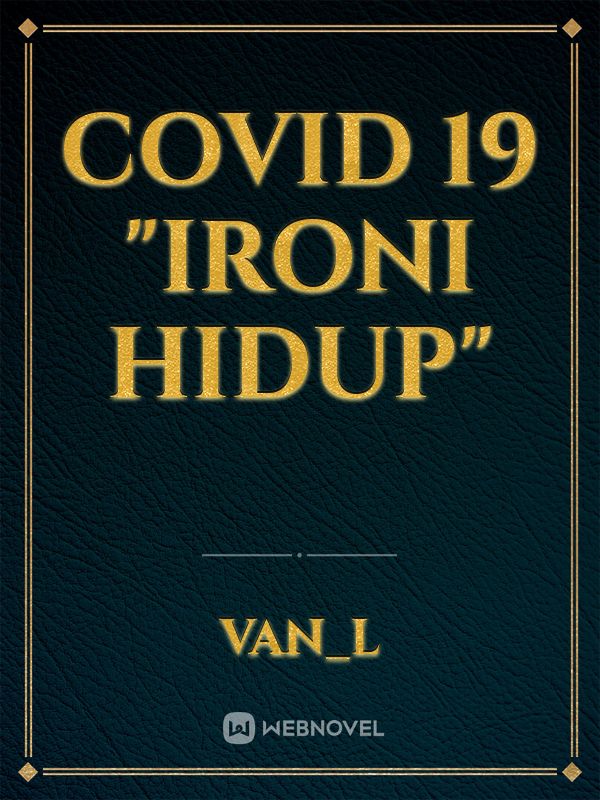 COVID 19
"Ironi Hidup" Book