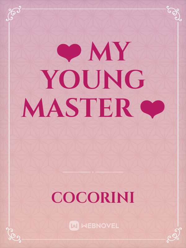 ❤️ my young master ❤️ Book