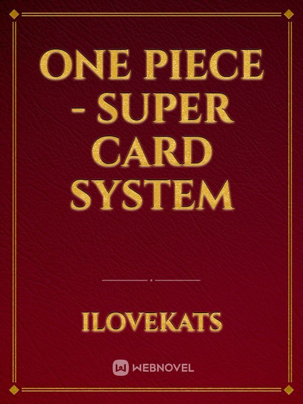 One Piece - Super Card System