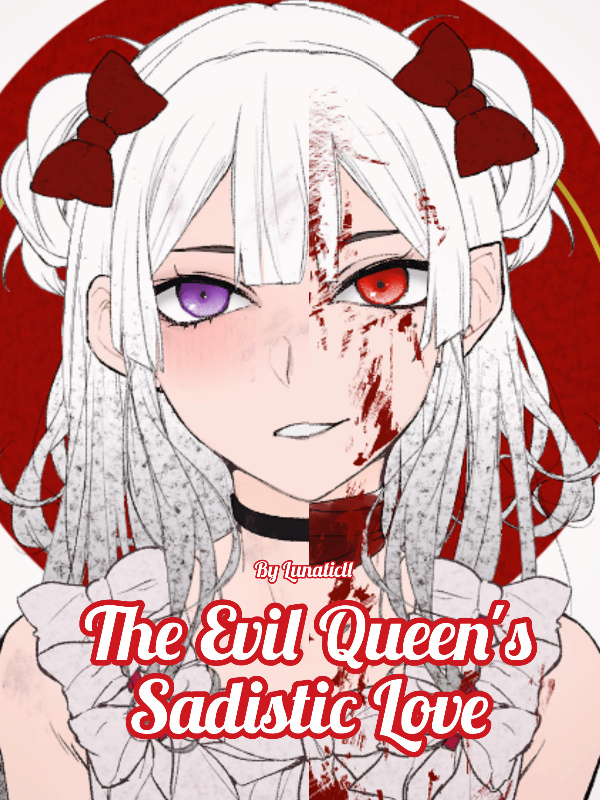 The Evil Queen Sadistic Loves