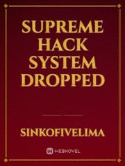 Supreme hack system dropped Book