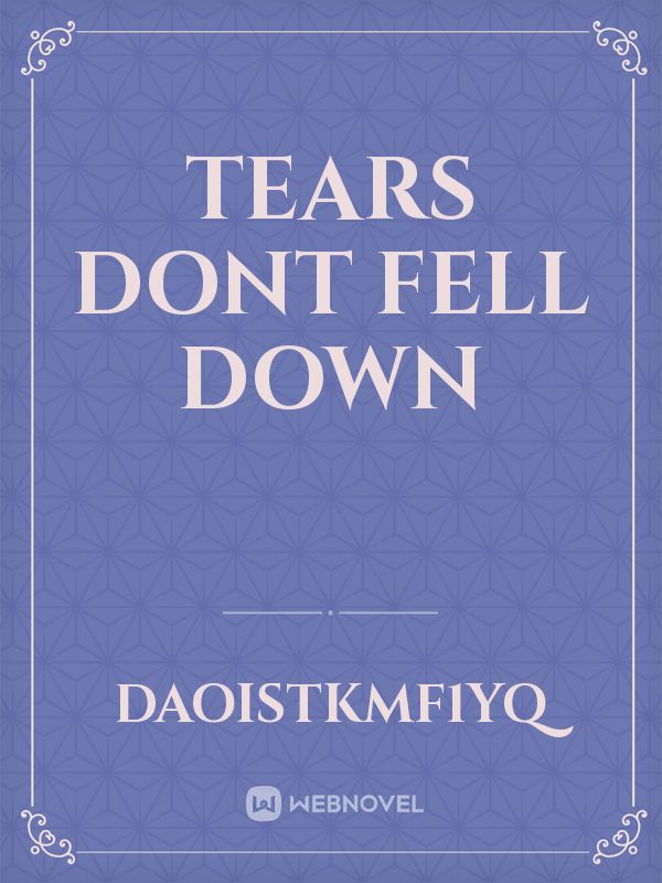 Tears dont fell down Book