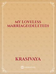 MY LOVELESS MARRIAGE(Deleted) Book