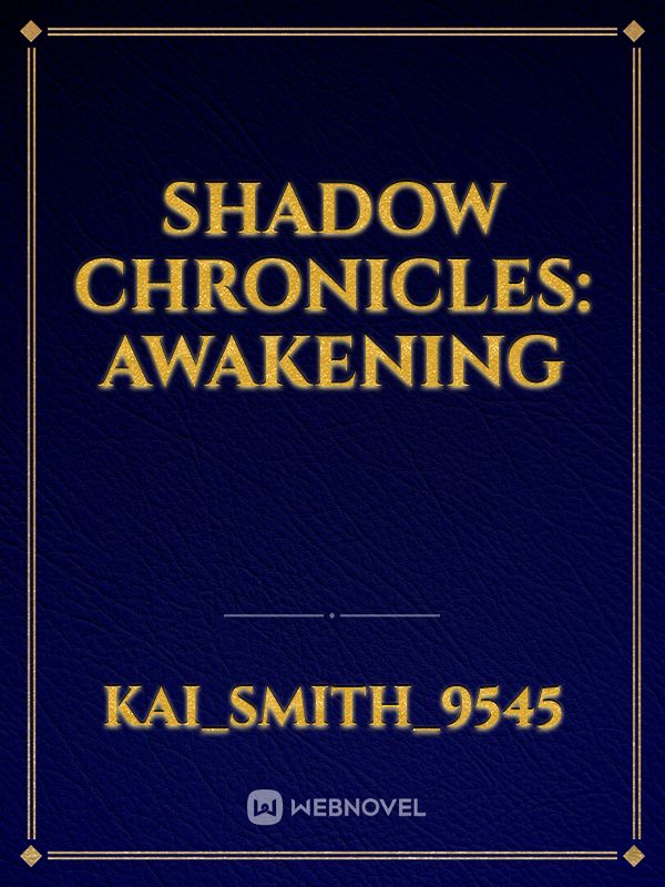 SHADOW CHRONICLES: AWAKENING Book
