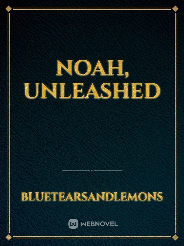 Noah, unleashed Book