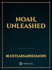 Noah, unleashed Book