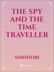 THE SPY AND THE TIME TRAVELLER Book