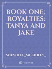 Book One; Royalties: Tanya and Jake Book