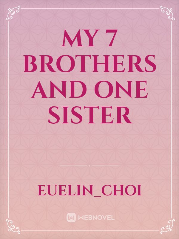 My 7 brothers and one sister Book