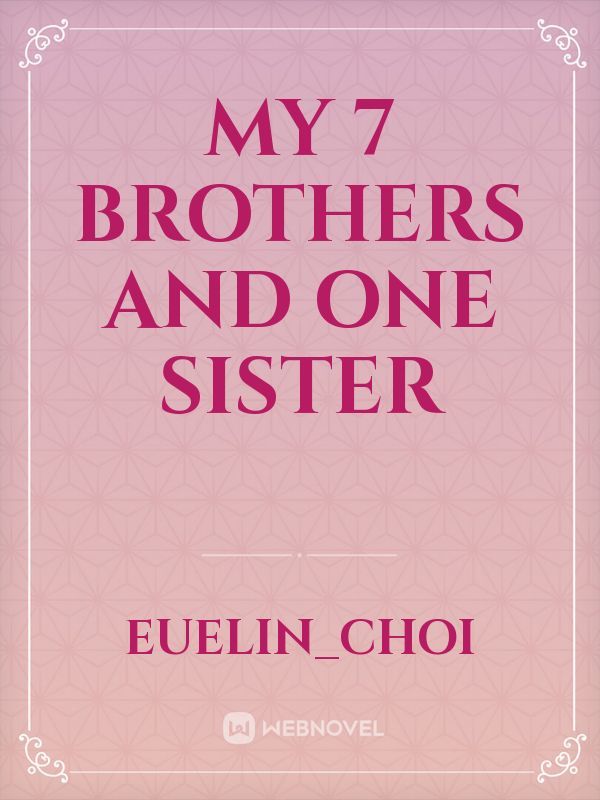 My 7 brothers and one sister Book