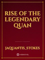Rise of the legendary Quan Book