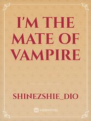 I'm the mate of vampire Book
