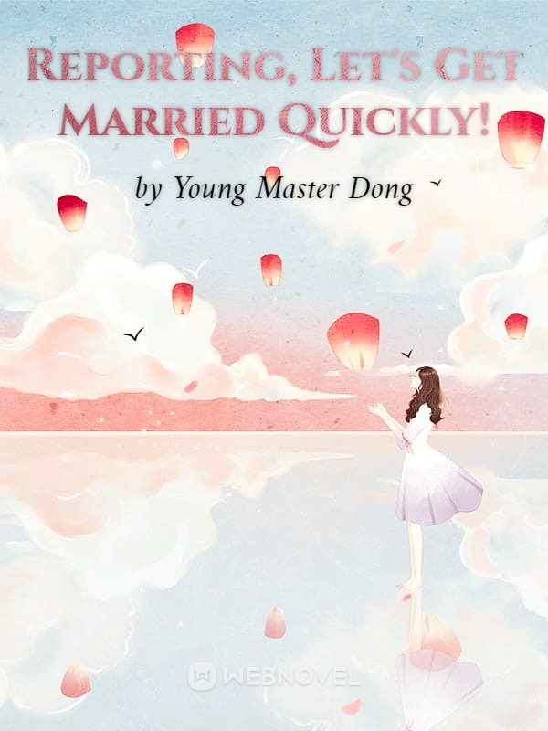 Reporting, Let’s Get Married Quickly! Book