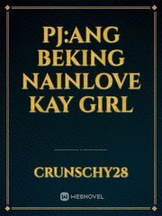 Pj:Ang beking nainlove kay girl Book