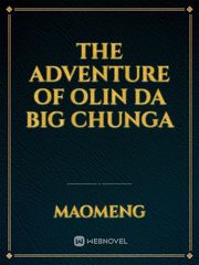The adventure of Olin da big chunga Book