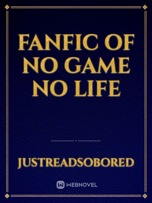 Fanfic of no game no life