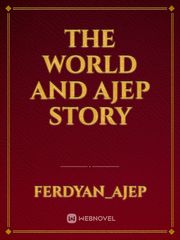 the world and ajep story Book