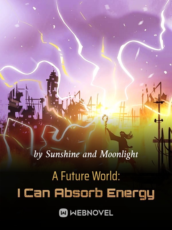 A Future World: I Can Absorb Energy