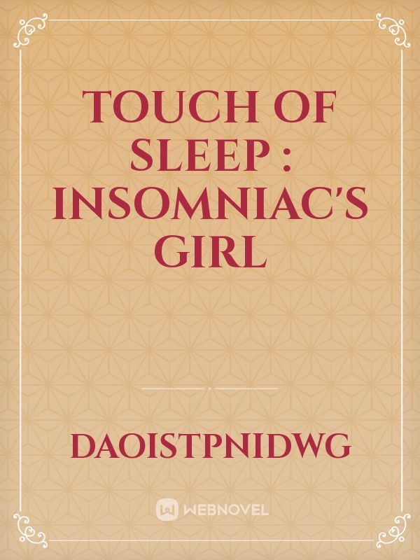 touch of sleep : insomniac's girl