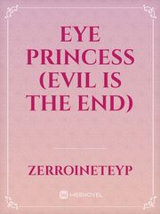 EYE PRINCESS (Evil is the end) Book