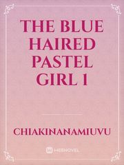 the blue haired pastel girl 1 Book