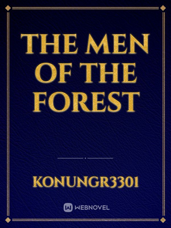 The men of the forest