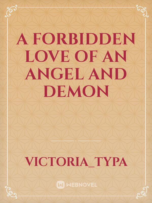 A Forbidden Love Of An Angel And Demon Book