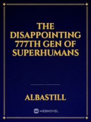 The Disappointing 777th Gen Of Superhumans Book