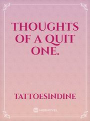 Thoughts Of A Quit One. Book