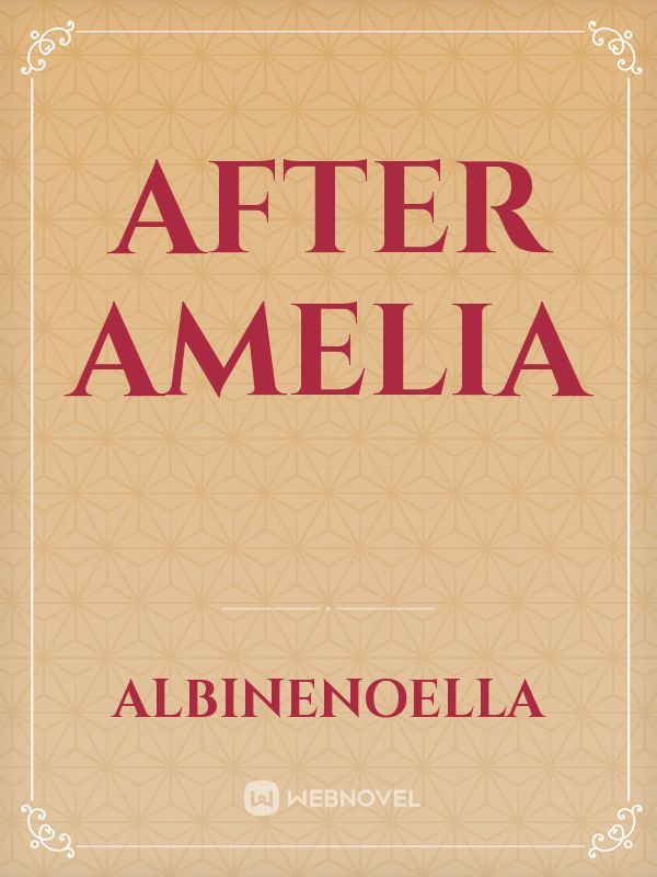 After Amelia