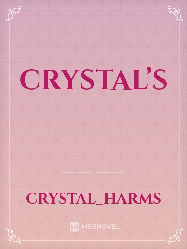 Crystal’s