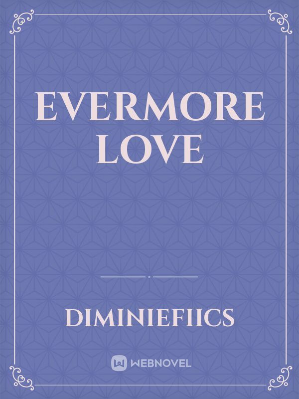 Evermore love