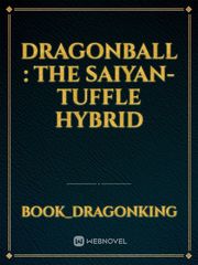 DragonBall : The Saiyan-Tuffle Hybrid Book
