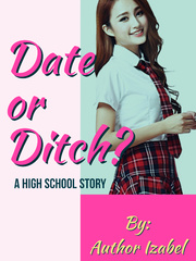 Date or Ditch?: A Highschool Story Book