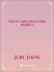 Wildclaws||Shadows Rising|| Book