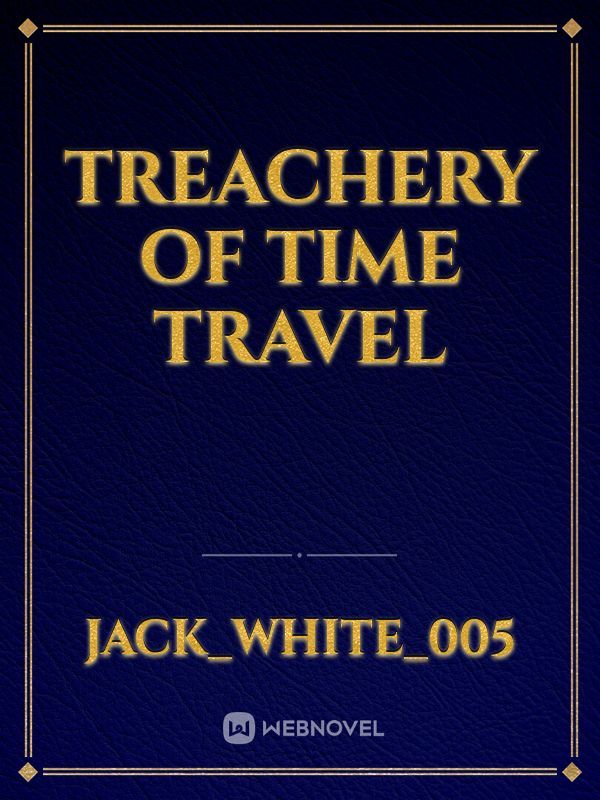 Treachery of Time Travel Book