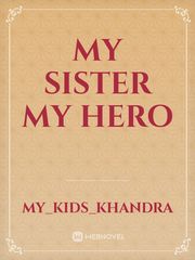 MY SISTER MY HERO Book