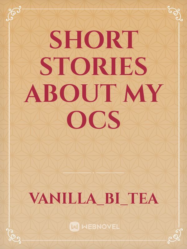 Short stories about my Ocs Book