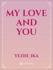 My Love and you Book