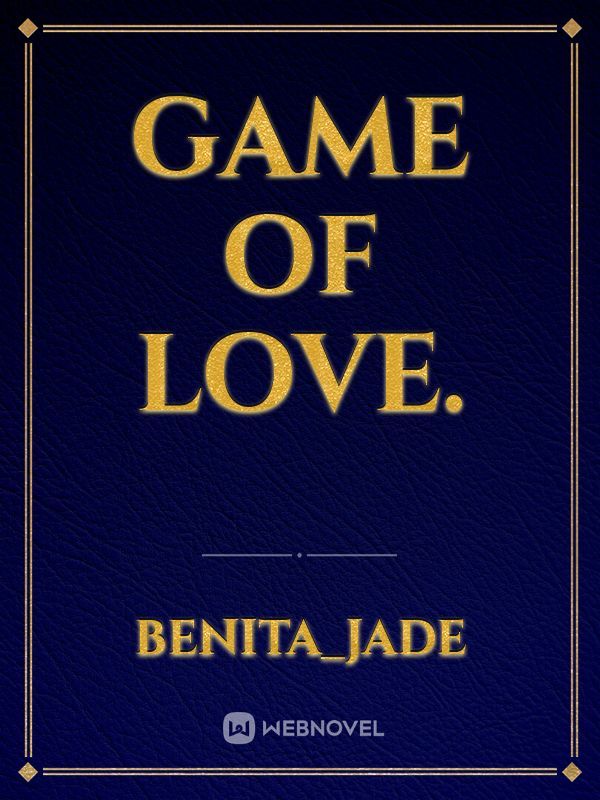 Game of Love.