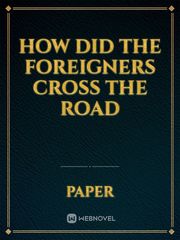 How did The Foreigners cross the road Book