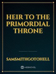 Heir to the Primordial Throne Book
