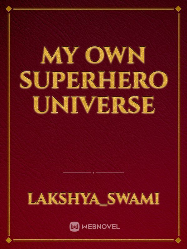 My own superhero universe