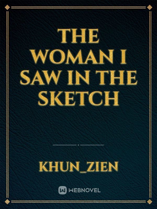 The woman I saw in the sketch Book