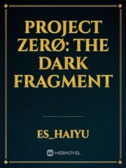 Project ZERØ: The Dark Fragment Book