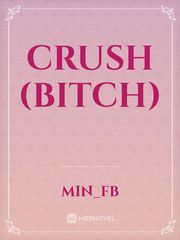 Crush (Bitch) Book