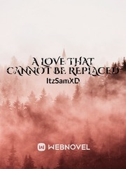 A Love that Cannot Be Replaced Book